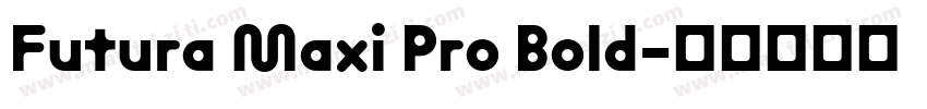 Futura Maxi Pro Bold字体转换